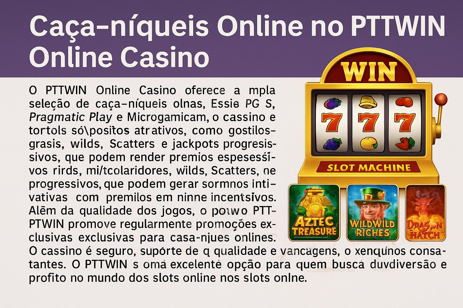 Explore o mundo das slot machines no PTTWIN Casino